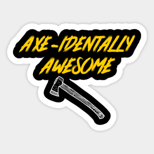 Axe-identally Awesome – Funny Lumberjack Camping Pun Sticker